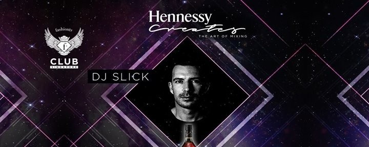 F.Club presents: Hennessy Creates feat. DJ Slick